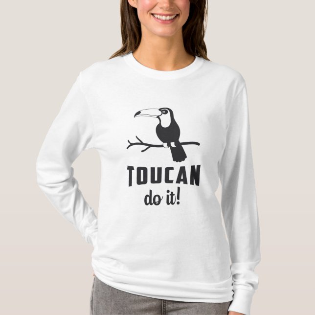 Toucan Do It Bird Watcher Watching Funny Toucans T-Shirt (Front)