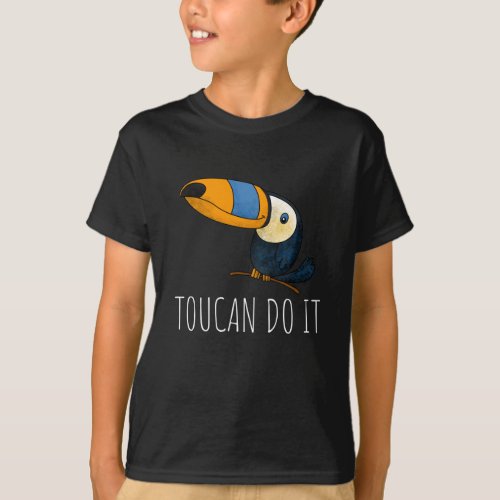 Toucan do it cute funny toucan for kids T_Shirt
