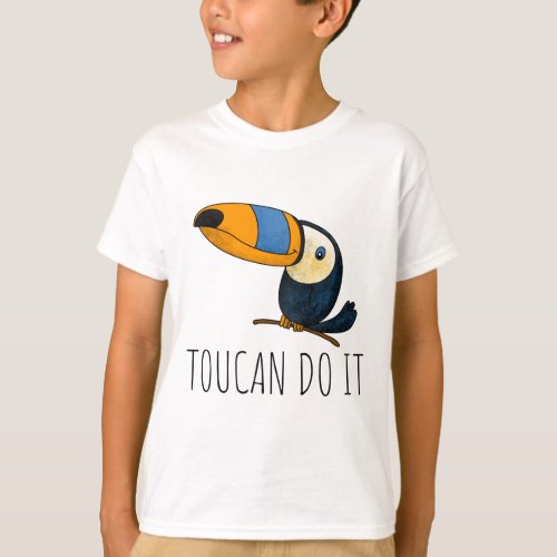 Toucan do it cute funny toucan for kids T_Shirt