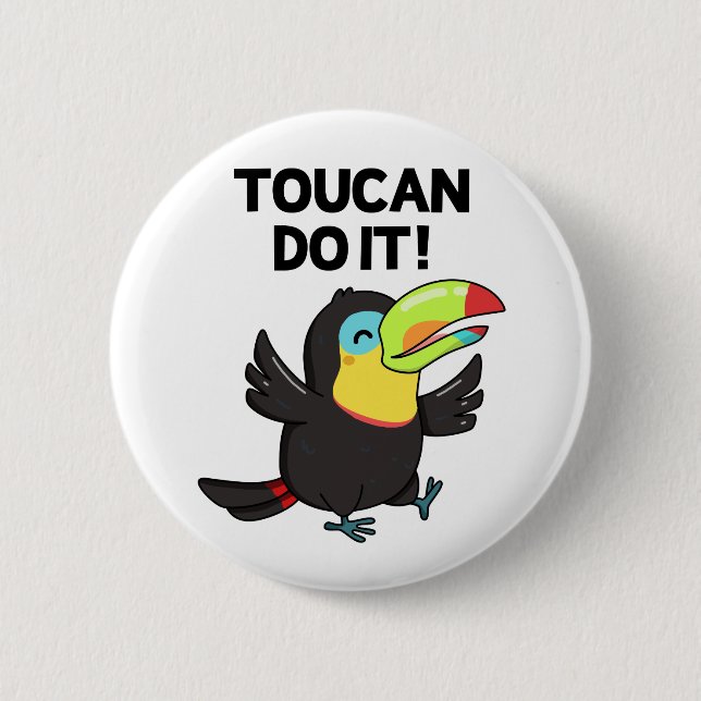 Toucan Do It Funny Encouraging Bird Pun Button (Front)
