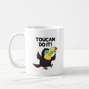 Toucan Do It Funny Positive Bird Pun  Coffee Mug