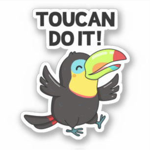 Toucan Do It Funny Positive Bird Pun  Sticker