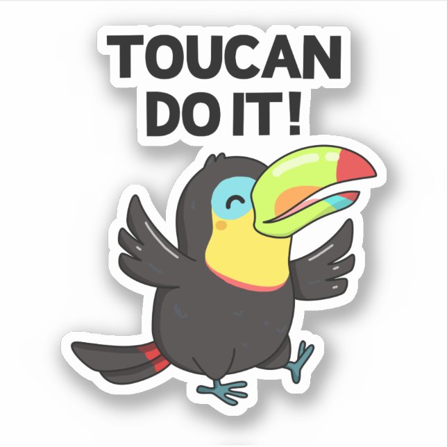 Toucan Do It Funny Positive Bird Pun  Sticker (Front)
