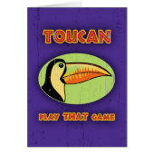 Toucan Play THAT Game (Front)