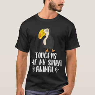 Toucans Are My Spirit Animal T-Shirt