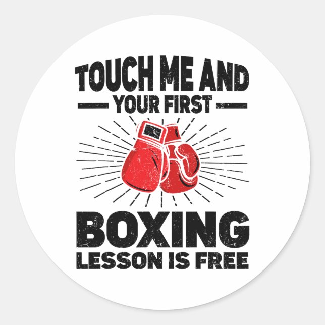 Touch Me And Your First Boxing Lesson Is Free Boxi Classic Round Sticker (Front)