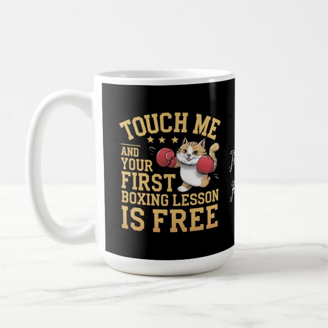 Touch Me and Your First Boxing Lesson is Free  Coffee Mug (Left)