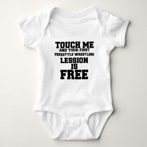 TOUCH ME AND YOUR FIRST FREESTYLE-WRESTLING LESSIO BABY BODYSUIT