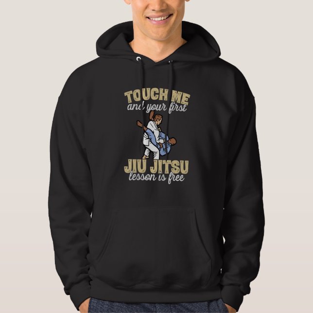 Touch Me And Your First Jiu Jitsu Lesson Is Free_1 Hoodie (Front)