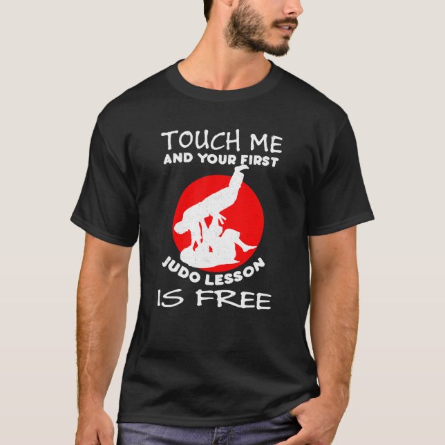 Touch me and your first Judo lesson is free T-Shirt (Front)