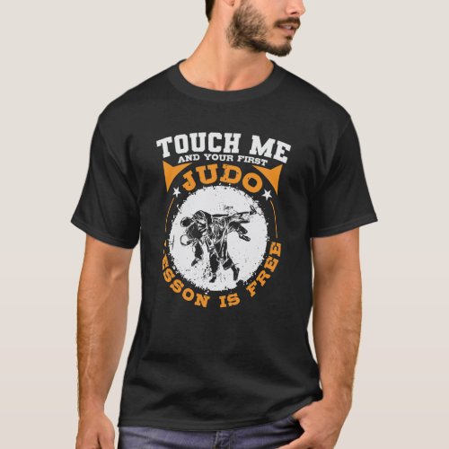 Touch Me and your First Judo Lesson is Free T_Shirt