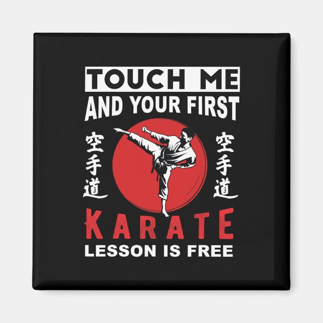 Touch Me And Your First Karate Lesson Is Free Funn Magnet (Front)