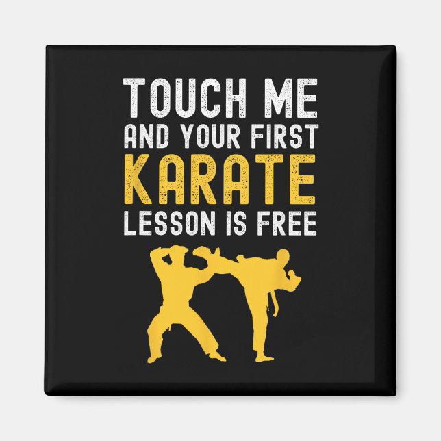 Touch Me And Your First Karate Lesson Is Free Funn Magnet (Front)