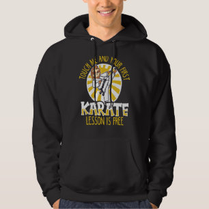 Touch Me And Your First Karate Lesson Is Free Kara Hoodie