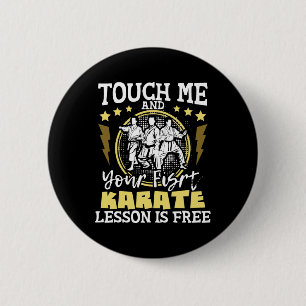 Touch Me And Your First Karate Lesson Is Free - Mm Button