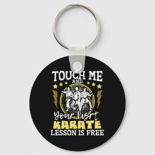 Touch Me And Your First Karate Lesson Is Free - Mm Keychain