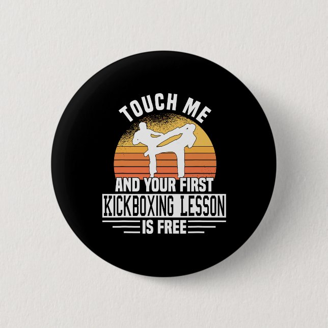 Touch Me And Your First Kickboxing Lesson Is Free  Button (Front)