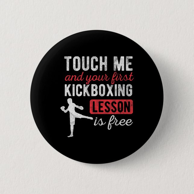 Touch Me And Your First Kickboxing Lesson Is Free  Button (Front)