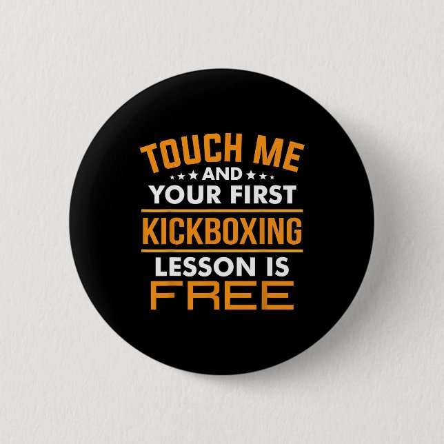 Touch Me And Your First Kickboxing Lesson Is Free  Button (Front)