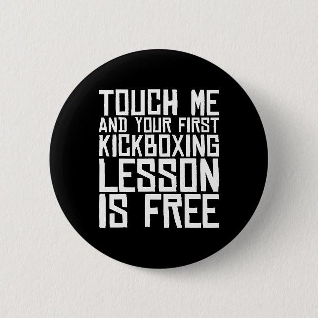 Touch Me And Your First Kickboxing Lesson Is Free  Button (Front)