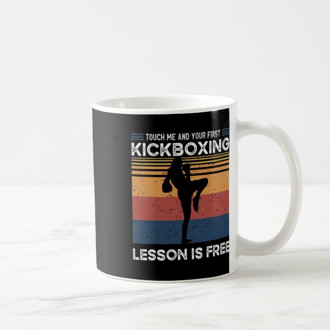Touch Me And Your First Kickboxing Lesson Is Free  Coffee Mug (Right)
