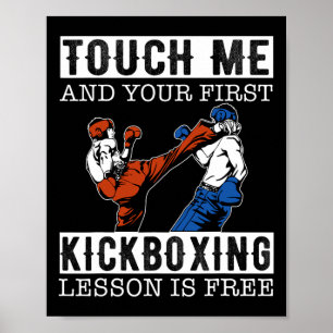Touch Me And Your First Kickboxing Lesson Is Free Poster