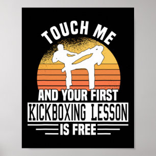 Touch Me And Your First Kickboxing Lesson Is Free Poster