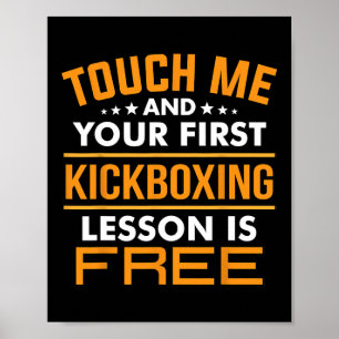 Touch Me And Your First Kickboxing Lesson Is Free Poster
