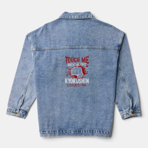 Touch Me And Your First Kyokushin Lesson Is Free  Denim Jacket