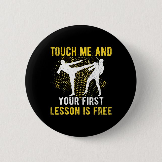 Touch Me And Your First Lesson Is Free Kickbox  Button (Front)