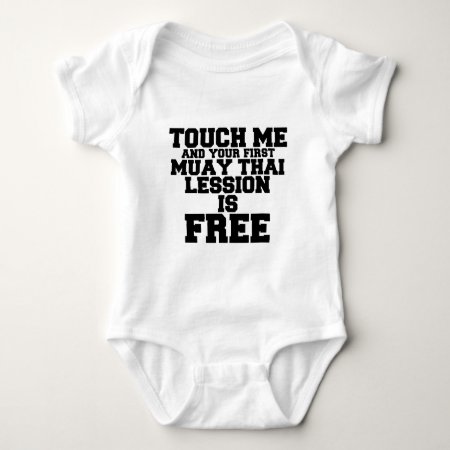 Touch Me And Your First Muay-thai Lession Is Free Baby Bodysuit