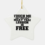 Touch Me And Your First Muay-thai Lession Is Free Ceramic Ornament at Zazzle