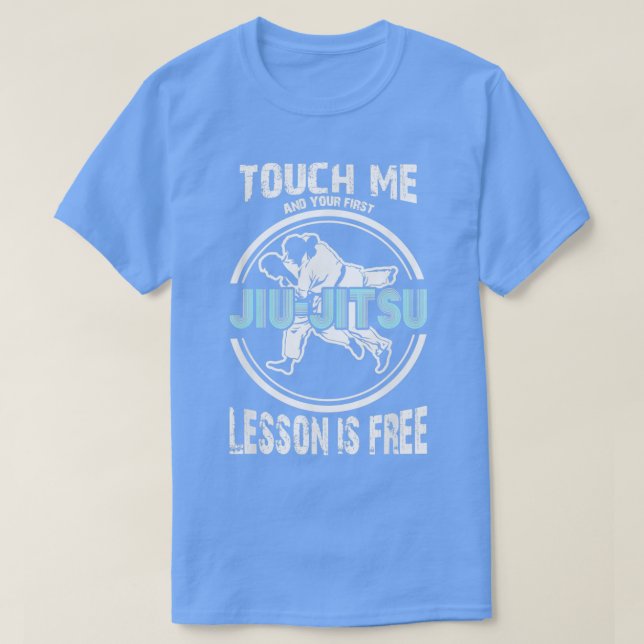 Touch Me First Jiu Jitsu Lesson Is Free Brazilian  T-Shirt (Design Front)