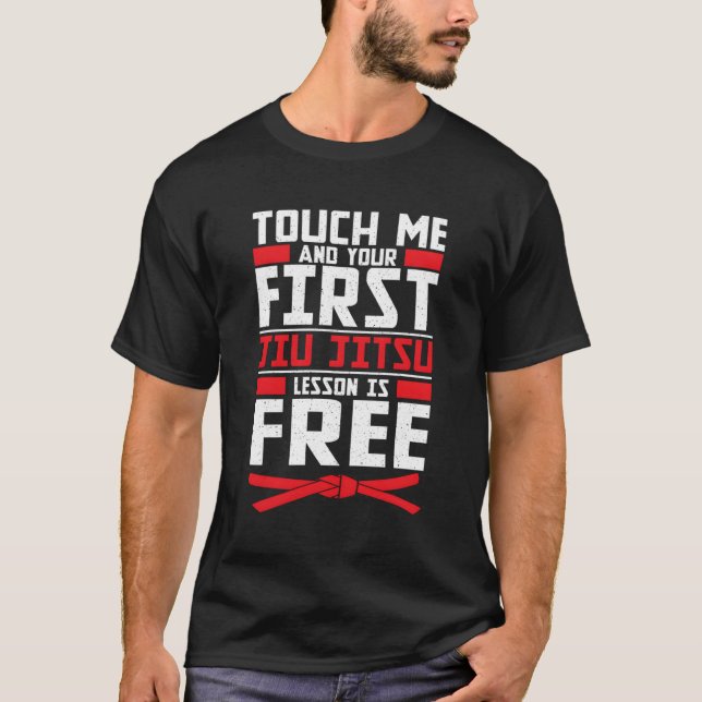 Touch Me First Jiu Jitsu Lesson Is Free Brazilian  T-Shirt (Front)