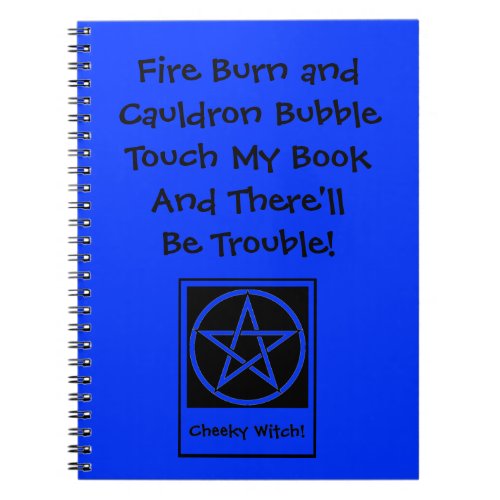 Touch My Book  Therell Be Trouble Wiccan Notepad