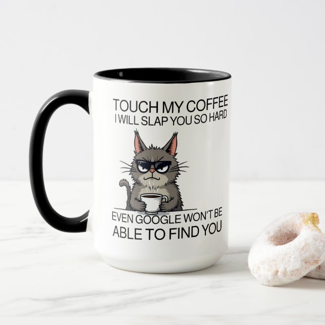 Touch my coffee and i will slap you  mug (With Donut)