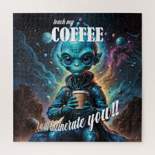 Touch My Coffee Jigsaw Puzzle