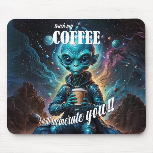 Touch My Coffee Mouse Pad