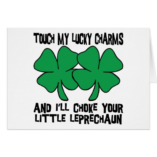Touch My Lucky Charms - I'll Choke Your... (Front Horizontal)