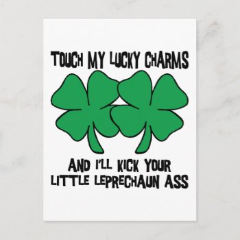 Touch My Lucky Charms - I'll Kick Your... Postcard by St_Patricks_Day_Gift at Zazzle
