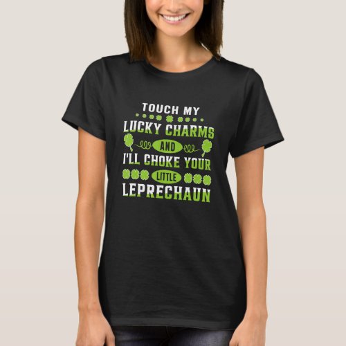 Touch My Lucky Charms Women Girl Dirty St Patricks T_Shirt
