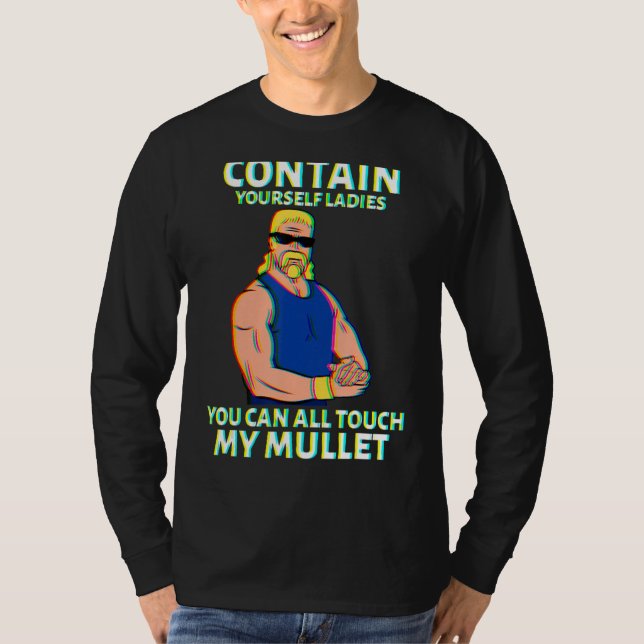 Touch My Mullet Business In The Front Party In The T-Shirt (Front)