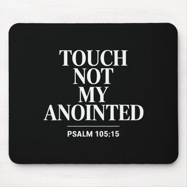 Touch Not My Anointed Bible Verse Religious Christ Mouse Pad (Front)