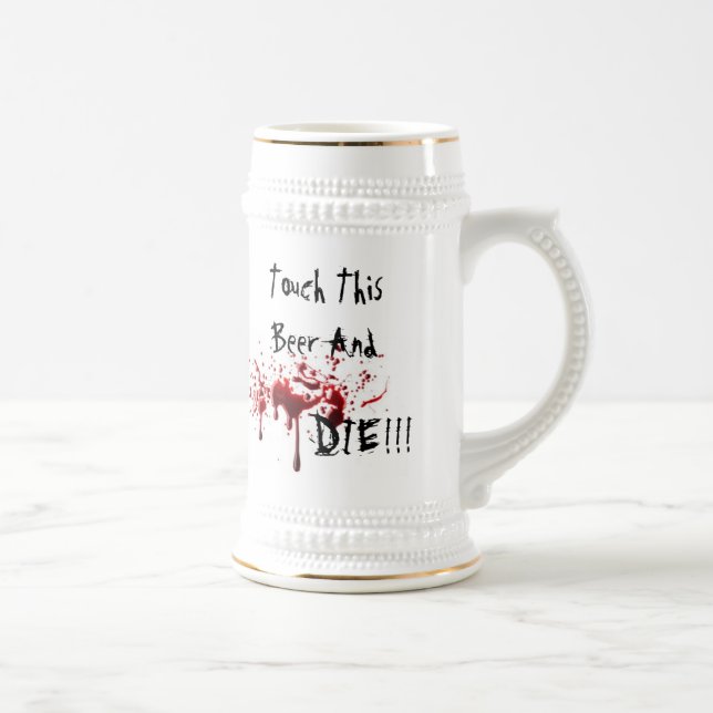 Touch This Beer And Die Beer Stein (Right)