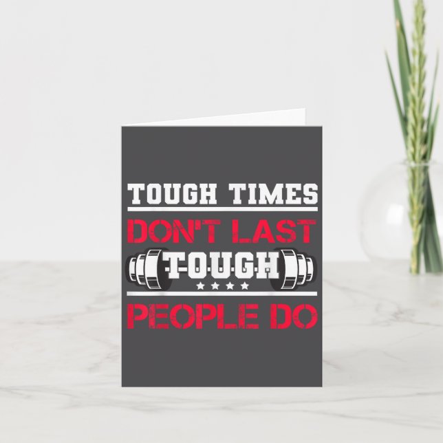 Touch Times Don't Last, Only Tough People Do Bodyb Card (Front)