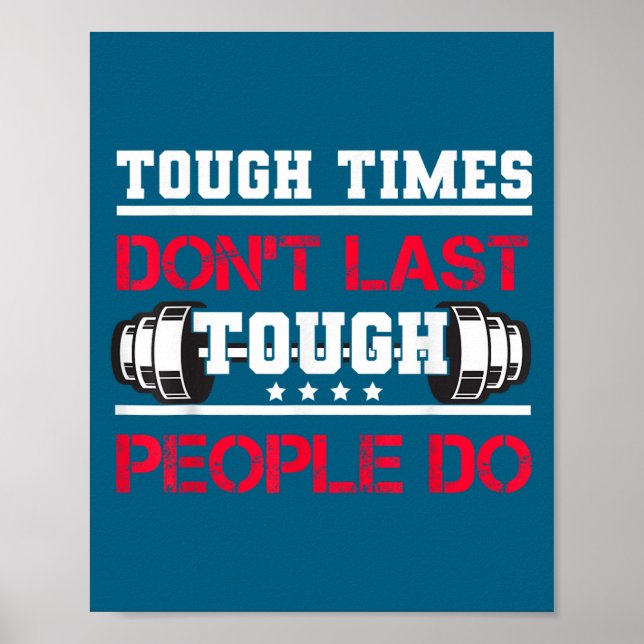 Touch Times Don't Last, Only Tough People Do Bodyb Poster (Front)