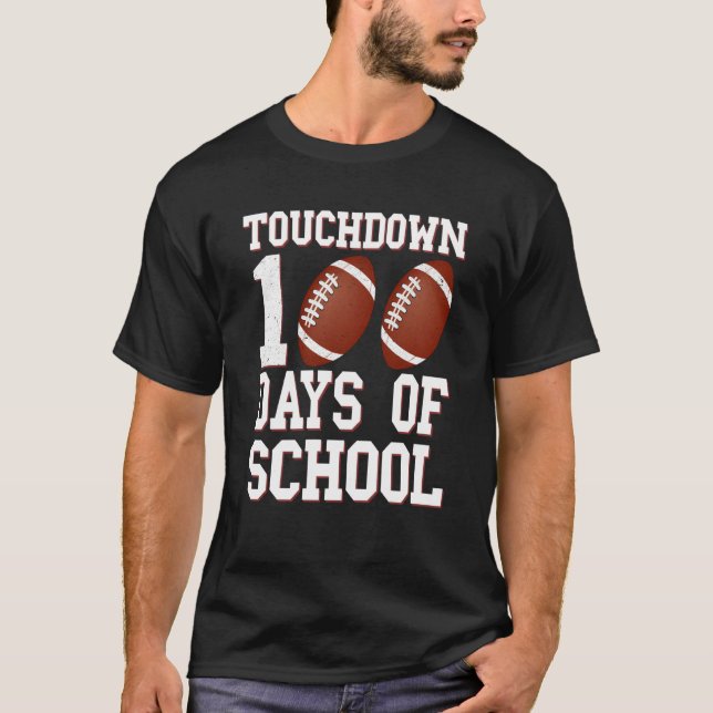 Touchdown 100 Days Of School Football 100th Day Bo T-Shirt (Front)