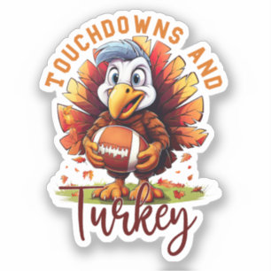Touchdown and Turkey Thanksgiving Sticker