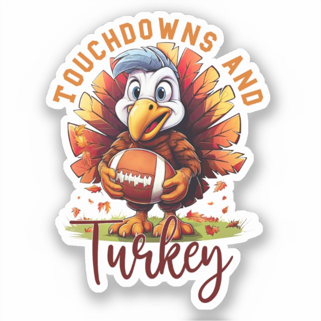 Touchdown and Turkey Thanksgiving Sticker (Front)