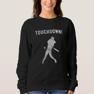 Touchdown Baseball   Baseball Football Sports Sweatshirt